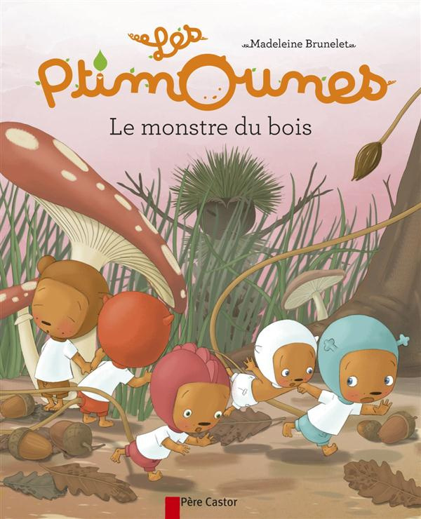 Les Ptimounes Tome 3 : Le monstre du bois