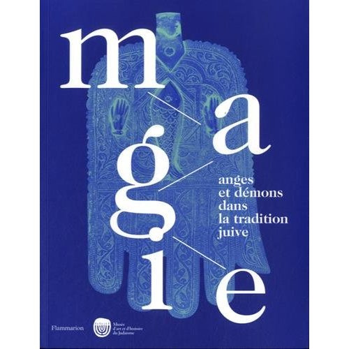 Magie. Anges et démons dans la tradition juive