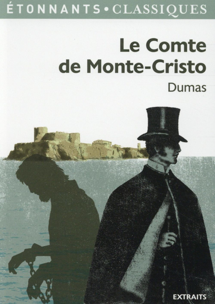 Le Comte de Monte-Cristo. Extraits