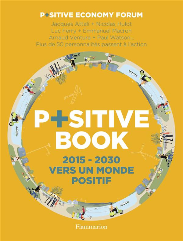 Positive Book. 2015-2030 Vers un monde positif