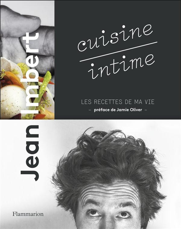 Cuisine intime. Les recettes de ma vie