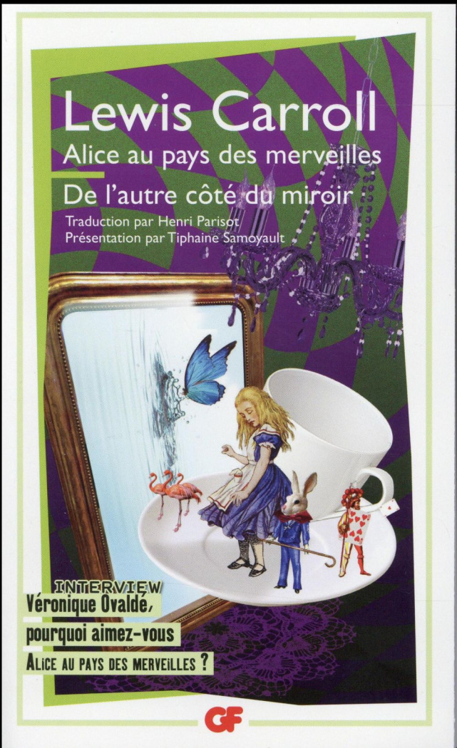 Alice au pays des merveilles ; De l'autre côté du miroir et de ce qu'Alice y trouva