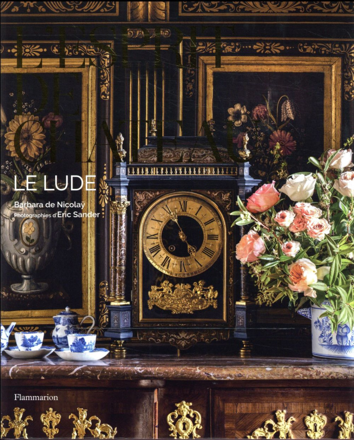 L'esprit de château. Le Lude