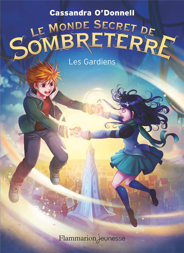 Le Monde Secret de Sombreterre Tome 2 : Les gardiens