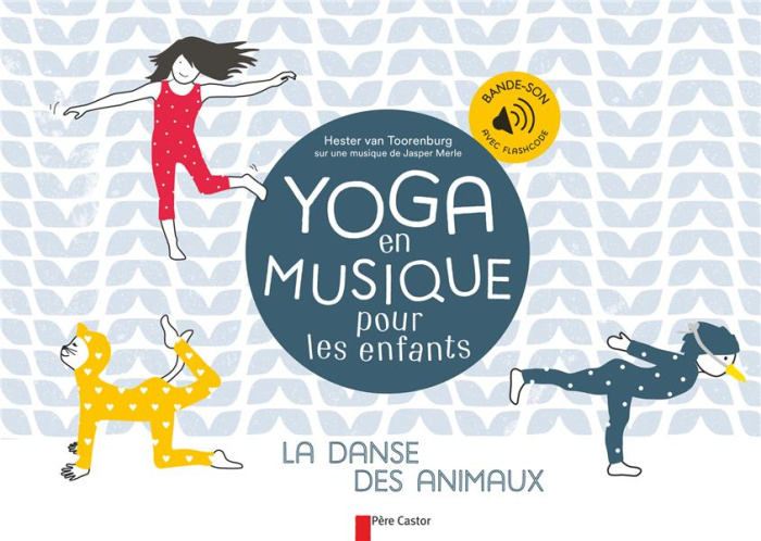 Yoga en musique pour les enfants. La danse des animaux
