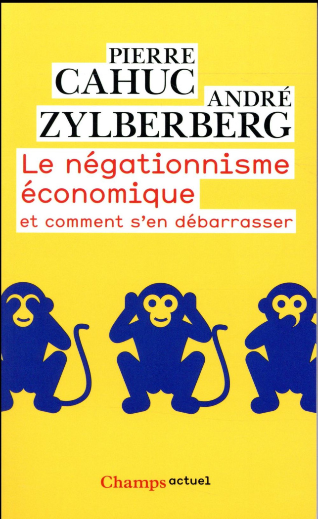 Le négationnisme économique. Et comment s'en débarrasser