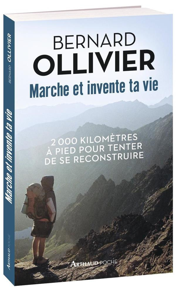 Marche et invente ta vie. Adolescents en difficulté, ils se reconstruisent par une marche au long co
