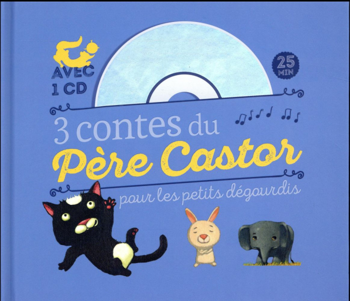 3 contes du Père Castor pour les petits dégourdis. Avec 1 CD audio