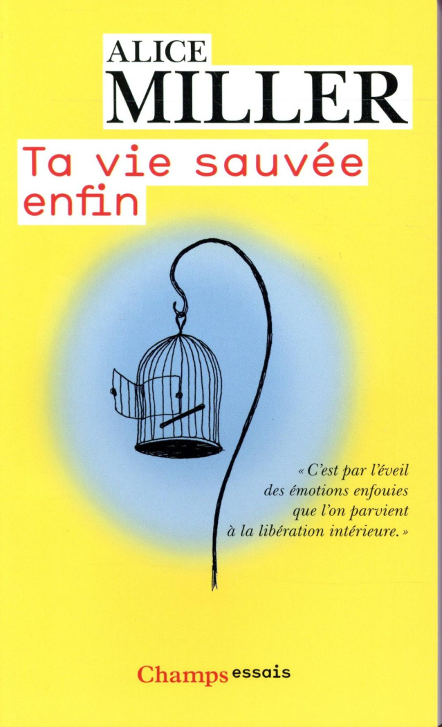 Ta vie sauvée enfin