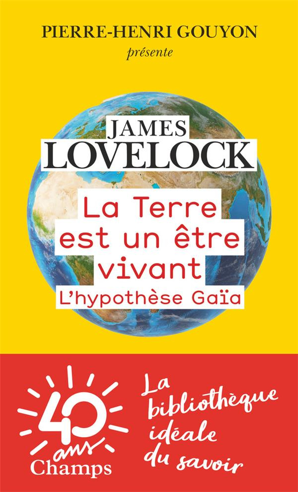 La Terre est un être vivant. L'hypothèse Gaïa