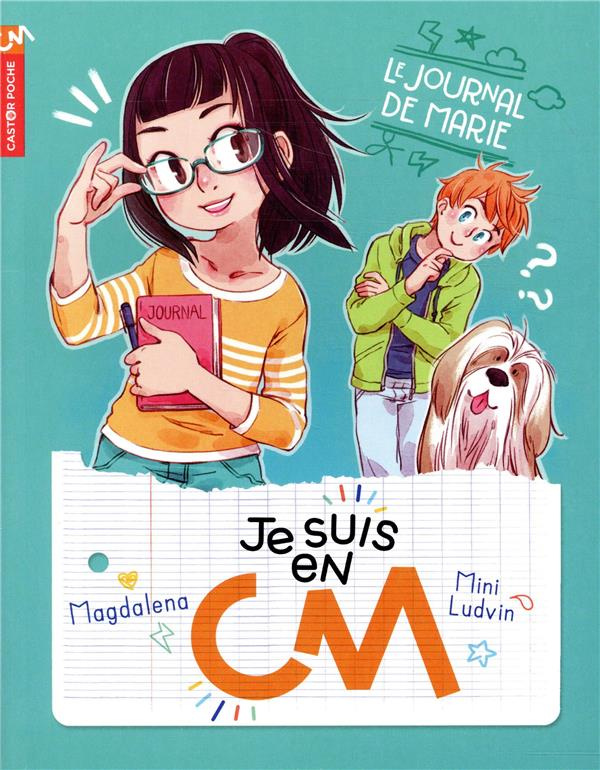 Je suis en CM Tome 1 : Le journal de Marie