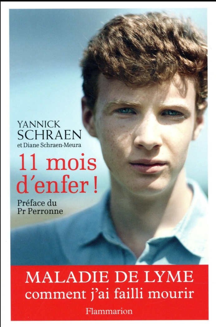 11 mois d'enfer. Maladie de Lyme comment j'ai failli mourir