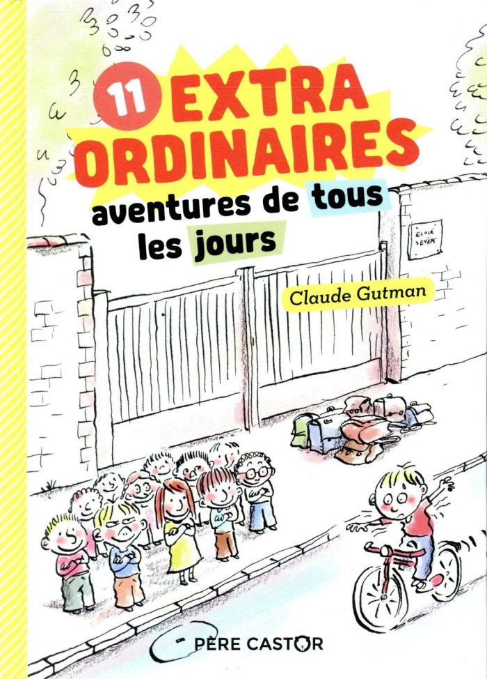 11 extraordinaires aventures de tous les jours
