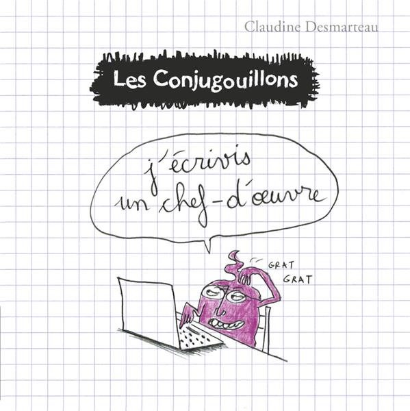 Les conjugouillons Tome 3 : J'écrivis un chef-d'oeuvre