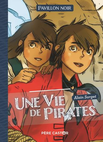 Pavillon noir : Une vie de pirates