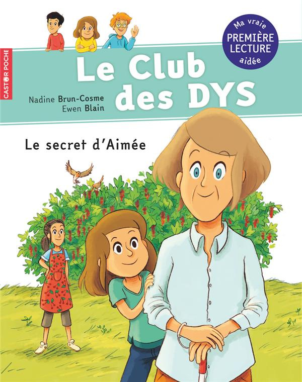 Le club des DYS Tome 6 : Le secret d'Aimée [ADAPTE AUX DYS