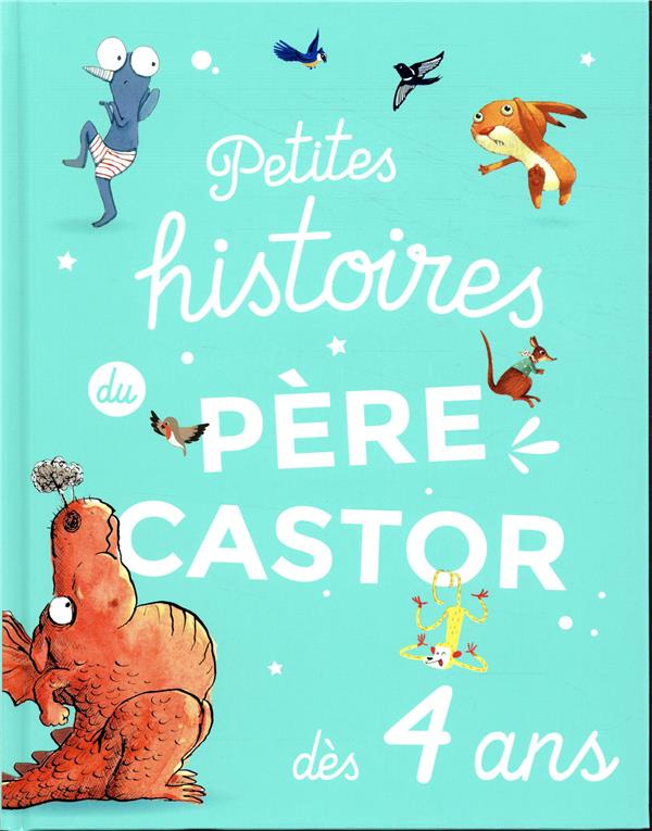 Petites histoires du Père Castor dès 4 ans