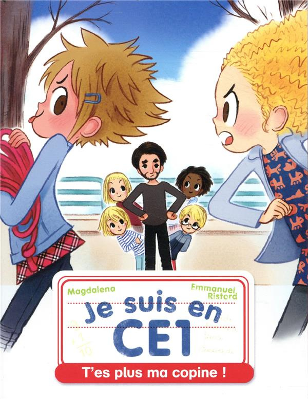 Je suis en CE1 Tome 10 : T'es plus ma copine !