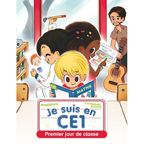 Je suis en CE1 Tome 1 : Premier jour de classe