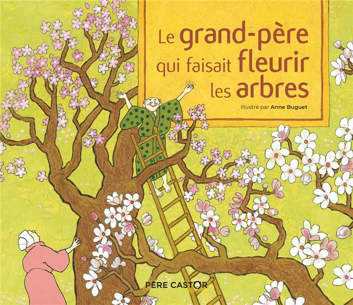 Le grand-père qui faisait fleurir les arbres