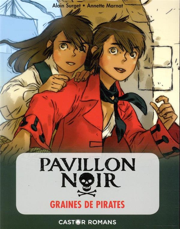 Pavillon noir Tome 1 : Graines de pirates