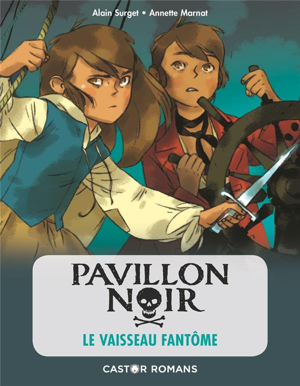 Pavillon noir Tome 2 : Le vaisseau fantôme