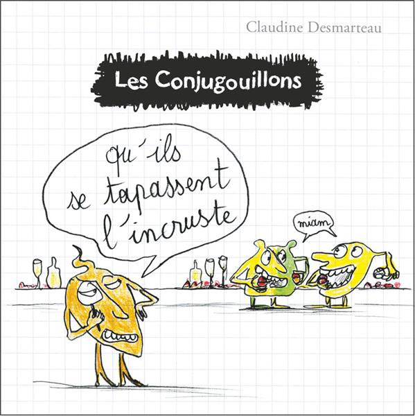 Les conjugouillons Tome 9 : Qu'ils se tapassent l'incruste