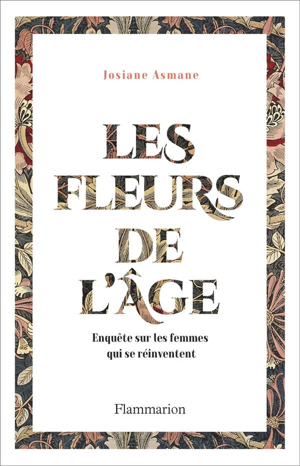 Les Fleurs de l'âge. Enquête sur les femmes qui se réinventent