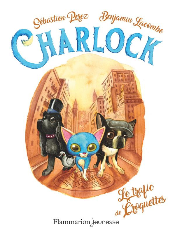 Charlock Tome 2 : Le trafic des croquettes