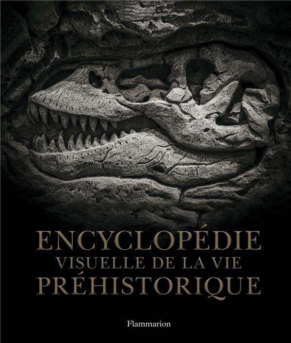 Encyclopédie visuelle de la vie préhistorique