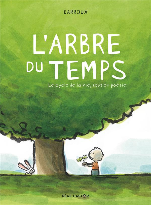L'arbre du temps. Le cycle de la vie, tout en poésie