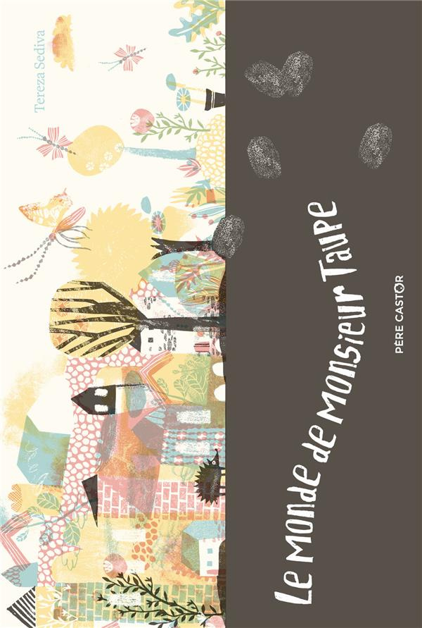 Le monde de Monsieur Taupe