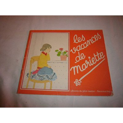 VACANCES DE MARIETTE - LAURENCE DELABY, PASCALE CLAUDE-LAFONTAINE (LES)