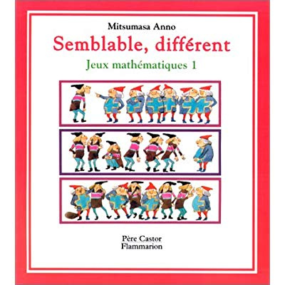 SEMBLABLE, DIFFERENT - JEUX MATHEMATIQUES T1