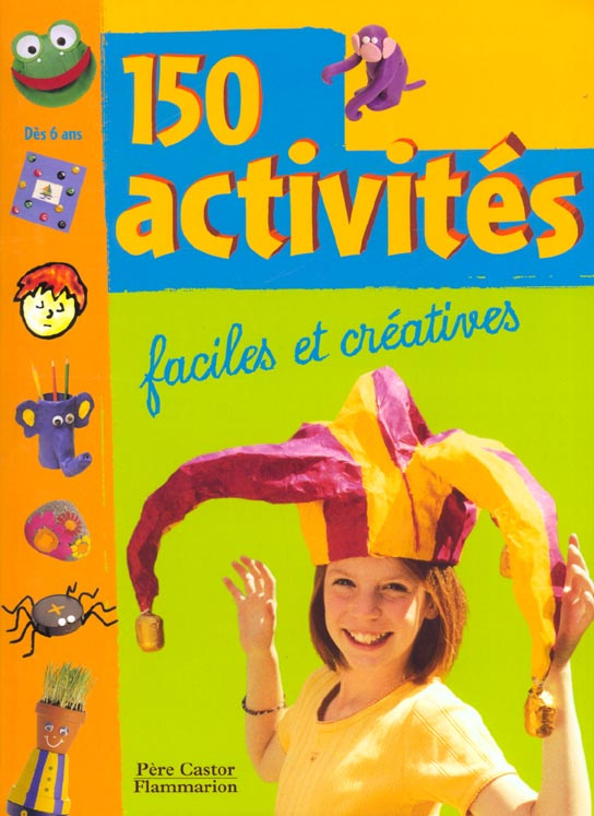 CENT CINQUANTE ACTIVITES FACILES ET CREATIVES