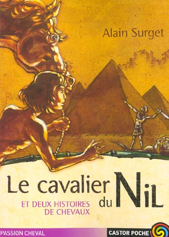 CAVALIER DU NIL ET DEUX HISTOIRES DE CHEVAUX (LE)