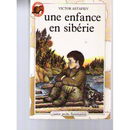ENFANCE EN SIBERIE (UNE) - - TRADUIT DU RUSSE ****
