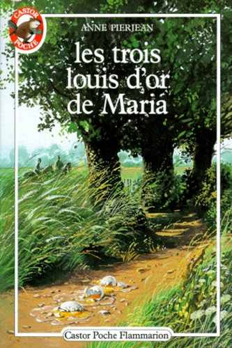 TROIS LOUIS D'OR DE MARIA ***** (LES)
