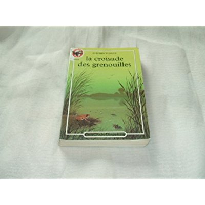 CROISADE DES GRENOUILLES (LA) - - TRADUIT DE L'AMERICAIN - CASTOR POCHE SENIOR
