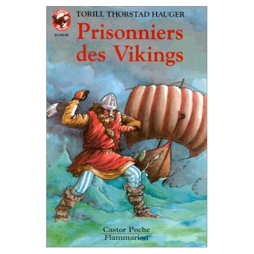 PRISONNIERS DES VIKINGS T1 - - AVENTURE, JUNIOR DES 9/10 ANS