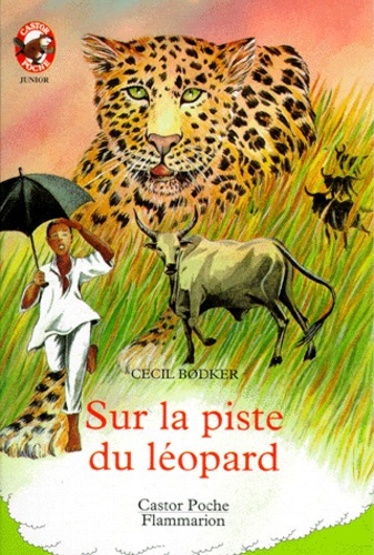 SUR LA PISTE DU LEOPARD - - MYSTERE/POLICIER, JUNIOR DES 9/10 ANS