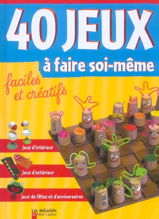 40 jeux à faire soi-même