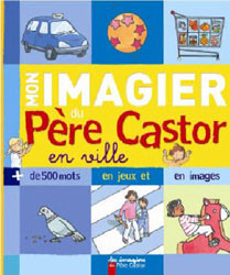 Mon imagier du Père Castor. En ville