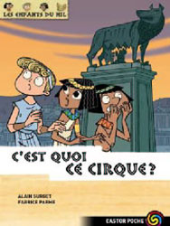 Les enfants du Nil Tome 4 : C'est quoi, ce cirque ?