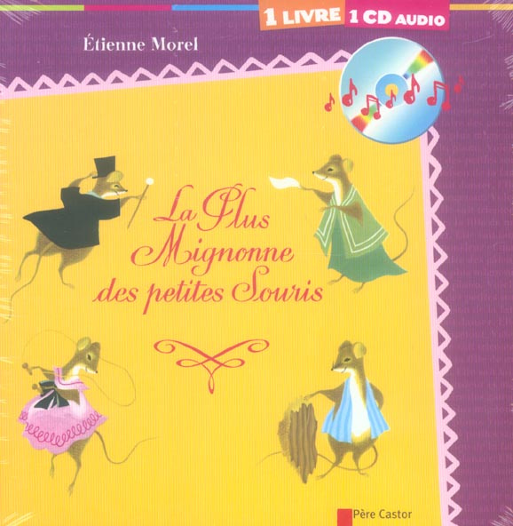 La Plus Mignonne des petites Souris. Avec 1 CD audio
