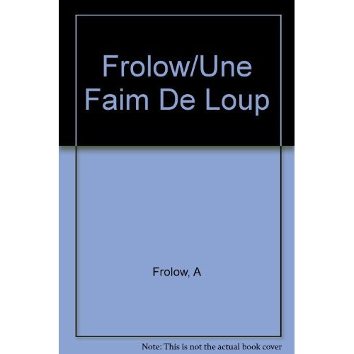 FAIM DE LOUP (UNE)