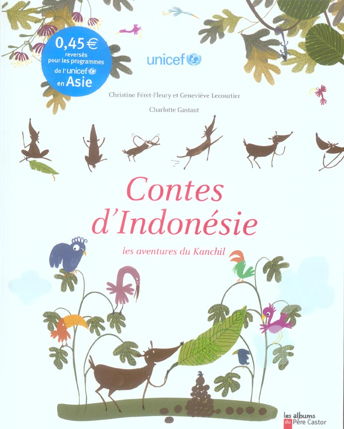 CONTES D'INDONESIE, LES AVENTURES DU KANCHIL - 0,45E REVERSES POUR LES PROGRAMMES DE L'UNICEF EN ASI