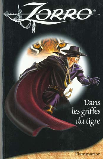 ZORRO, DANS LES GRIFFES DU TIGRE - - DES 8 ANS