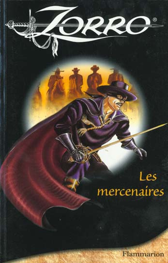 ZORRO, LES MERCENAIRES - - DES 8 ANS