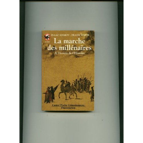 LA MARCHE DES MILLENAIRES. A l'écoute de l'histoire